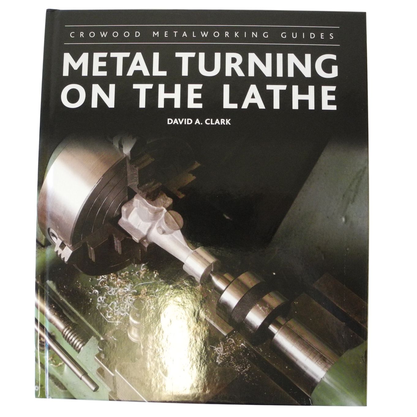 Metal Turning On The Lathe By David A.Clark (Book) - HB17121