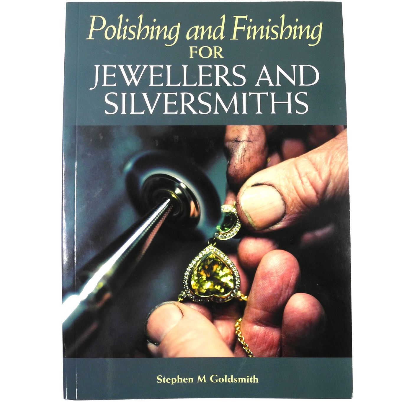 Polishing and Finishing For Jewellers and Silversmiths By Stephen M Goldsmith - TB17051