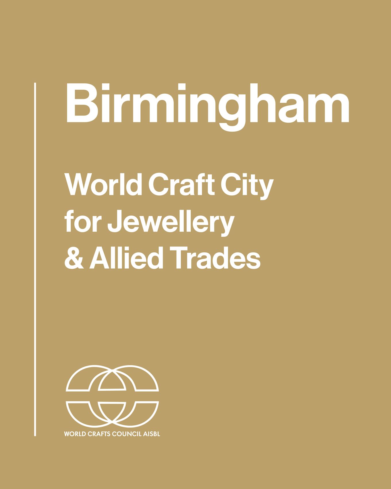 Brilliant Birmingham: World Craft City Status for Jewellery & Allied Trades 